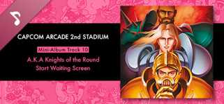 Capcom Arcade 2nd Stadium: Mini-Album Track 10 - A.K.A Knights of the Round - Start Waiting Screen cover image