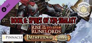 Fantasy Grounds - Pathfinder(R) for Savage Worlds: Rise of the Runelords! Book 6 - Spires of Xin-Shalast cover image