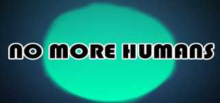 NO MORE HUMANS background image