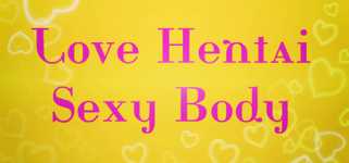 Love Hentai: Sexy Body cover image