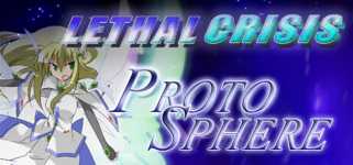 Lethal Crisis  Proto Sphere リーサルクライシスプロトスフィア cover image
