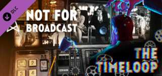 Not For Broadcast: The Timeloop cover image