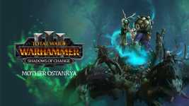 Total War: WARHAMMER III - Mother Ostankya – Shadows of Change cover image