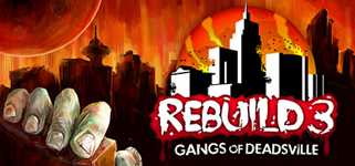 Rebuild 3: Gangs of Deadsville background image