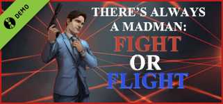 There's Always a Madman: Fight or Flight Demo cover image