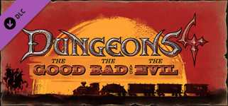 Dungeons 4 - The Good, the Bad and the Evil cover image
