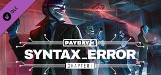 PAYDAY 3: Chapter 1 - Syntax Error cover image