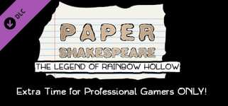 Paper Shakespeare: The Legend of Rainbow Hollow: Extra Time for Professional Gamers Only cover image