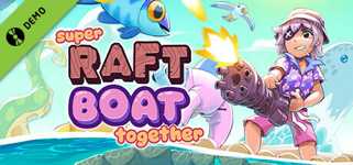 Super Raft Boat Together Demo cover image