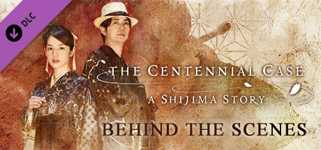 The Centennial Case: A Shijima Story BEHIND THE SCENES cover image