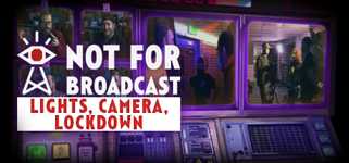 Not for Broadcast: Lights, Camera, Lockdown cover image