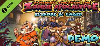Scheming Through The Zombie Apocalypse Ep2: Caged Demo cover image