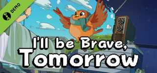 I'll be Brave, Tomorrow - Demo cover image