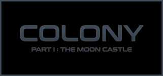 Colony : Part I The Moon Castle cover image