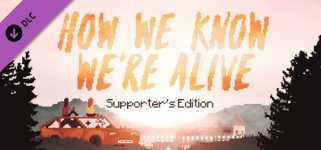 HOW WE KNOW WE'RE ALIVE - Supporter's Edition cover image