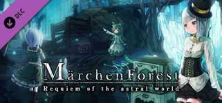 Märchen Forest: Requiem of the astral world [Legacy ver.] cover image