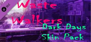 Waste Walkers Supporter Dark Days Skin Pack cover image