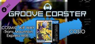 Groove Coaster - COSMIC AIR WAY -Trans Mountain Express MIX- cover image