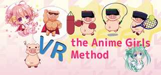 VR the Anime Girls Method / 全豚に告ぐ！これで痩せなきゃお前は終わりだ！ cover image