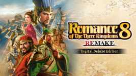 ROMANCE OF THE THREE KINGDOMS 8 REMAKE Digital Deluxe Edition cover image