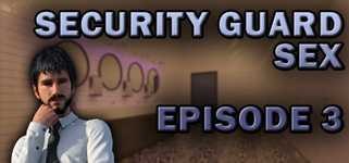 Security Guard Sex - Episode 3 cover image