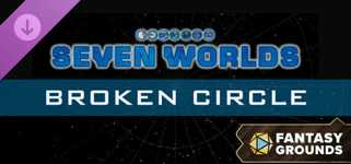 Fantasy Grounds - Seven Worlds Module 4: Broken Circle cover image