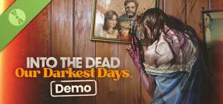 Into the Dead: Our Darkest Days Demo cover image