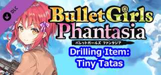 Bullet Girls Phantasia - Drilling Item: Tiny Tatas cover image