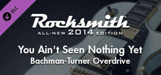 Rocksmith® 2014 Edition – Remastered – Bachman-Turner Overdrive - “You Ain’t Seen Nothing Yet” cover image