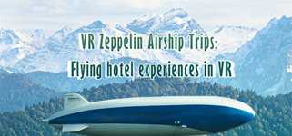 VR Zeppelin Airship Trips: Flying hotel experiences in VR cover image