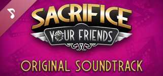 Sacrifice Your Friends Soundtrack cover image