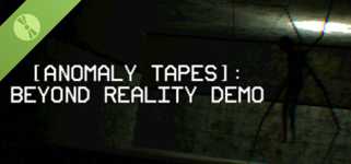 [ANOMALY TAPES]: Beyond Reality Demo cover image