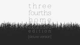 Three Fourths Home: Extended Edition - Deluxe Version cover image
