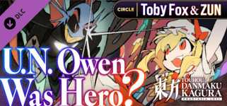 Touhou Danmaku Kagura Phantasia Lost - Toby Fox & ZUN "U.N. Owen Was Hero?" cover image