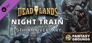 Fantasy Grounds - Deadlands Night Train 25th Anniversary cover image