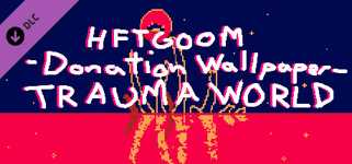 HFTGOOM - Donation Wallpaper - Trauma World cover image