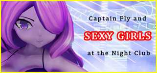 Captain Fly and Sexy Girls at the Night Club cover image