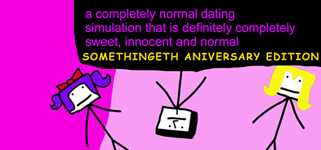 a completely normal dating simulation that is definitely completely sweet, innnocent and normal: SOMETHINGETH ANIVERSARY EDITION cover image