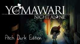 Yomawari: Night Alone Pitch Dark Edition cover image