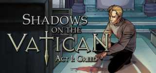 Shadows on the Vatican - Act I: Greed cover image