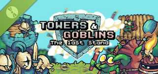 Towers & Goblins: The Last Stand Demo cover image