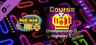 Pac-Man Championship Edition DX+: Championship III & Highway II Courses cover image