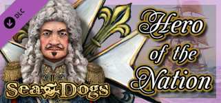 Sea Dogs: To Each His Own - Hero of the Nation cover image
