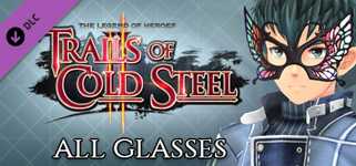 The Legend of Heroes: Trails of Cold Steel II - All Glasses cover image