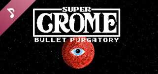 Super Crome: Bullet Purgatory Original Soundtrack cover image