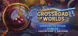 Crossroad of Worlds: Mirrors to Other worlds Collector's Edition cover image