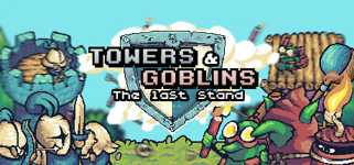 Towers & Goblins: The Last Stand cover image