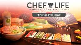 Chef Life: A Restaurant Simulator - TOKYO DELIGHT cover image