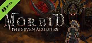 Morbid: The Seven Acolytes Demo cover image