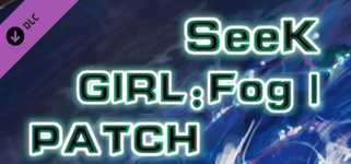 Seek Girl:Fog Ⅰ- Patch cover image